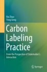 Image for Carbon Labeling Practice: From the Perspective of Stakeholder&#39;s Interaction