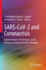 Image for SARS-CoV-2 and Coronacrisis : Epidemiological Challenges, Social Policies and Administrative Strategies