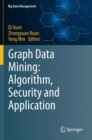 Image for Graph data mining  : algorithm, security and application