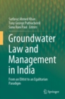 Image for Groundwater Law and Management in India: From an Elitist to an Egalitarian Paradigm