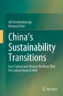 Image for China&#39;s Sustainability Transitions: Low Carbon and Climate-Resilient Plan for Carbon Neutral 2060