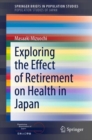 Image for Exploring the Effect of Retirement on Health in Japan