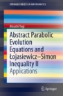 Image for Abstract Parabolic Evolution Equations and Lojasiewicz-Simon Inequality II: Applications : II,
