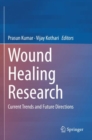 Image for Wound healing research  : current trends and future directions