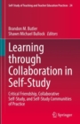 Image for Learning Through Collaboration in Self-Study: Critical Friendship, Collaborative Self-Study, and Self-Study Communities of Practice