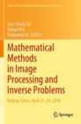 Image for Mathematical methods in image processing and inverse problems  : IPIP 2018, Beijing, China, April 21-24