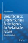 Image for Biosurfactants: Greener Surface Active Agents for Sustainable Future: Microbial Surfactants