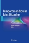 Image for Temporomandibular Joint Disorders : Principles and Current Practice