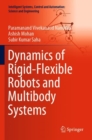 Image for Dynamics of Rigid-Flexible Robots and Multibody Systems