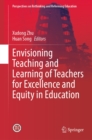 Image for Envisioning Teaching and Learning of Teachers for Excellence and Equity in Education