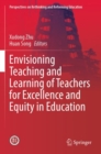 Image for Envisioning Teaching and Learning of Teachers for Excellence and Equity in Education