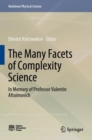 Image for The many facets of complexity science  : in memory of Professor Valentin Afraimovich