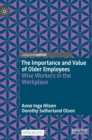 Image for The Importance and Value of Older Employees