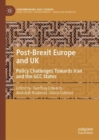 Image for Post-Brexit Europe and UK  : policy challenges towards Iran and the GCC states