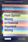 Image for From Opinion Mining to Financial Argument Mining