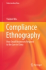 Image for Compliance Ethnography: How Small Businesses Respond to the Law in China