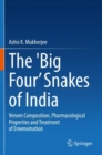 Image for The &#39;Big Four&#39; snakes of India  : venom composition, pharmacological properties and treatment of envenomation