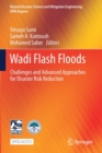 Image for Wadi Flash Floods : Challenges and Advanced Approaches for Disaster Risk Reduction