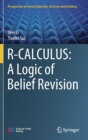 Image for R-calculus  : a logic of belief revision