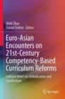 Image for Euro-Asian Encounters on 21st-Century Competency-Based Curriculum Reforms