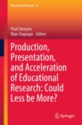 Image for Production, Presentation, and Acceleration of Educational Research: Could Less Be More? : 11