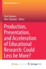 Image for Production, Presentation, and Acceleration of Educational Research