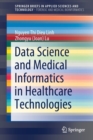 Image for Data Science and Medical Informatics in Healthcare Technologies