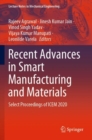Image for Recent advances in smart manufacturing and materials  : select proceedings of ICEM 2020