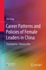 Image for Career Patterns and Policies of Female Leaders in China