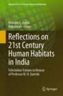 Image for Reflections on 21st Century Human Habitats in India: Felicitation Volume in Honour of Professor M. H. Qureshi