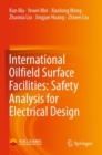 Image for International Oilfield Surface Facilities: Safety Analysis for Electrical Design