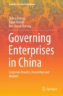 Image for Governing Enterprises in China : Corporate Boards, Ownership and Markets