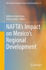 Image for NAFTA&#39;s Impact on Mexico&#39;s Regional Development