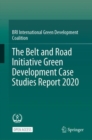 Image for The Belt and Road Initiative Green Development Case Studies Report 2020