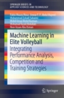 Image for Machine Learning in Elite Volleyball: Integrating Performance Analysis, Competition and Training Strategies