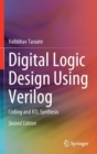 Image for Digital logic design using Verilog  : coding and RTL synthesis