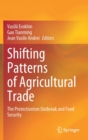 Image for Shifting Patterns of Agricultural Trade : The Protectionism Outbreak and Food Security