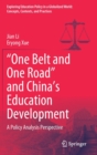 Image for &quot;One belt and one road&quot; and China&#39;s education development  : a policy analysis perspective