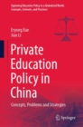 Image for Private Education Policy in China : Concepts, Problems and Strategies
