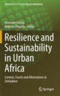 Image for Resilience and Sustainability in Urban Africa : Context, Facets and Alternatives in Zimbabwe