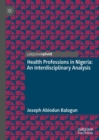 Image for Health Professions in Nigeria: An Interdisciplinary Analysis