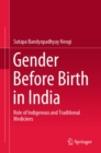 Image for Gender Before Birth in India: Role of Indigenous and Traditional Medicines