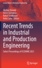 Image for Recent Trends in Industrial and Production Engineering : Select Proceedings of ICCEMME 2021