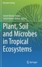 Image for Plant, Soil and Microbes in Tropical Ecosystems