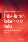 Image for Tribe-British Relations in India : Revisiting Text, Perspective and Approach