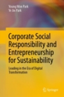 Image for Corporate Social Responsibility and Entrepreneurship for Sustainability: Leading in the Era of Digital Transformation