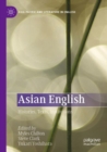 Image for Asian English  : histories, texts, institutions