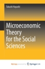 Image for Microeconomic Theory for the Social Sciences