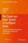 Image for The “Hand-eye-brain” System of Intelligent Robot