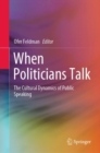 Image for When Politicians Talk: The Cultural Dynamics of Public Speaking
